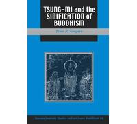 Peter N. Gregory Tsung-mi and the Sinification of Buddhism (Tascabile)