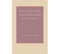 Peter N. Moore The South Carolina Diary of Reverend Archibald (Copertina rigida)