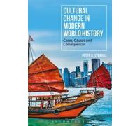 Peter N. Stearns Cultural Change in Modern World History (Copertina rigida)