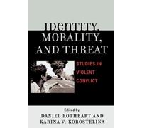 Peter N. Stearns Identity, Morality, and Threat (Tascabile)