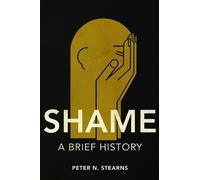 Peter N. Stearns Shame (Copertina rigida) History of Emotions