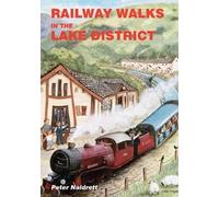 Peter Naldrett Railway Walks in the Lake District (Tascabile)