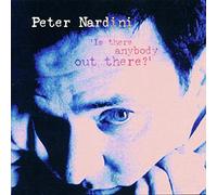 Peter Nardini - Is there Anybody Out there?
