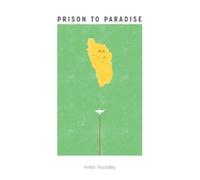 Peter Narodny Prison To Paradise (Tascabile)