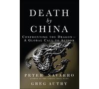 Peter Navarro Greg Autry Death by China (Tascabile)