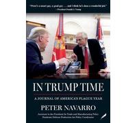 Peter Navarro In Trump Time (Copertina rigida)
