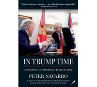 Peter Navarro In Trump Time (Tascabile)