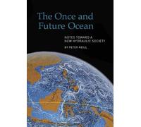 Peter Neill The Once and Future Ocean (Copertina rigida)