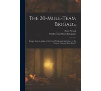 Peter Newell The 20-mule-team Brigade (Tascabile)