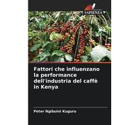 Peter Ngibuini Fattori che influenzano la performance dell'industri (Tascabile)