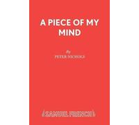 Peter Nichols A Piece of My Mind (Tascabile) Acting Edition S.