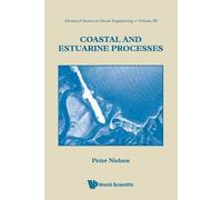 Peter Nielsen Coastal And Estuarine Processes (Tascabile)