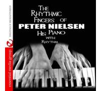 Peter Nielsen The Rhythmic Fingers Of Peter Nielsen (Digitally Remastered (CD)
