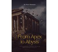 Peter Niemann From Apex to Abyss - The Biological Roots of the West’ (Tascabile)
