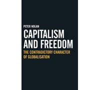 Peter Nolan Capitalism and Freedom (Copertina rigida)