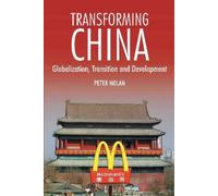 Peter Nolan Transforming China (Copertina rigida) China in the 21st Century