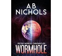Peter Norch Chronicles - Wormhole di A.b. Nichols, 2020, Youcanprint