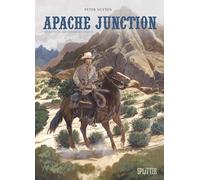 Peter Nuyten Apache Junction Gesamtausgabe. Erster Zyklus: Ba (Copertina rigida)