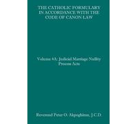 Peter O Akpoghi The Catholic Formulary in Accordance with the Code o (Tascabile)
