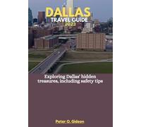 Peter O Gideon Dallas Travel Guide 2023 (Tascabile)