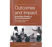 Peter Oakley Brian Pratt Andrew Clayton Outcomes and Impact (Tascabile)