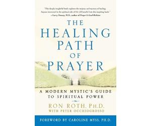Peter Occhiogrosso Ron Roth The Healing Path of Prayer (Tascabile)