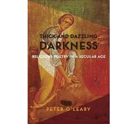 Peter O'Leary Thick and Dazzling Darkness (Copertina rigida)