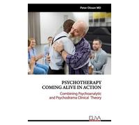 Peter Olsson Psychotherapy Coming Alive in Action (Tascabile)