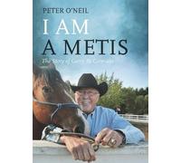 Peter O'Neil I Am a Metis (Copertina rigida)