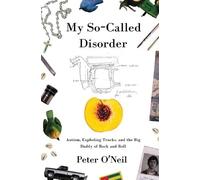 Peter O'Neil My So-Called Disorder (Tascabile)