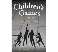 Peter Opie Iona Opie Children's Games in Street and Playground (Tascabile)