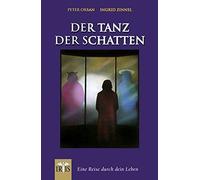 Peter Orban Ingrid Zi Der Tanz der Schatten: Eine Reise durch dein L (Tascabile)