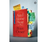 Peter Orner Am I Alone Here? (Tascabile)