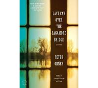 Peter Orner Last Car Over the Sagamore Bridge (Tascabile)