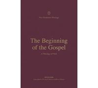 Peter Orr The Beginning of the Gospel (Tascabile) New Testament Theology
