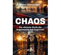 Peter Orzechows Chaos: Die nächste Stufe der Angstmache hat b (Copertina rigida)