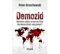 Peter Orzechows Demozid: Will eine selbst ernannte Elite die (Copertina rigida)