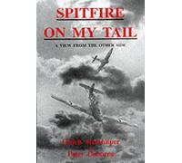 Peter Osborne Ulrich Steinhilper Spitfire on My Tail (Copertina rigida)