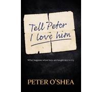 Peter O'Shea Tell Peter I Love Him (Tascabile)