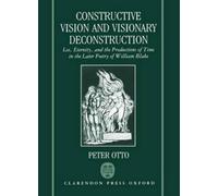 Peter Otto Constructive Vision and Visionary Deconstruction (Copertina rigida)