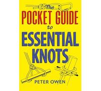 Peter Owen The Pocket Guide to Essential Knots (Tascabile)
