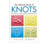Peter Owen Ultimate Book of Knots (Tascabile)