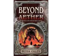Peter Oxley Beyond the Aether (Tascabile) Infernal Aether