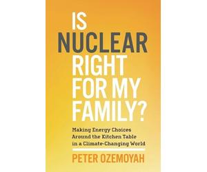 Peter Ozemoyah Is Nuclear Right for My Family? (Tascabile)