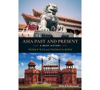 Peter P. Wan Thomas D. Reins Asia Past and Present (Tascabile)