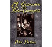 Peter Paddon A Grimoire for Modern Cunning Folk (Tascabile)