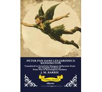 PETER PAN DANS LES JARDINS DE KENSINGTON | French Version of Peter Pan