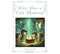 Peter Pan e a Cesta Misteriosa: Coleção Receitas Encantadas