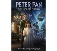PETER PAN: E os Espíritos Perdidos