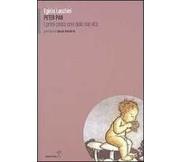 Peter Pan. I primi cento anni della mia vita